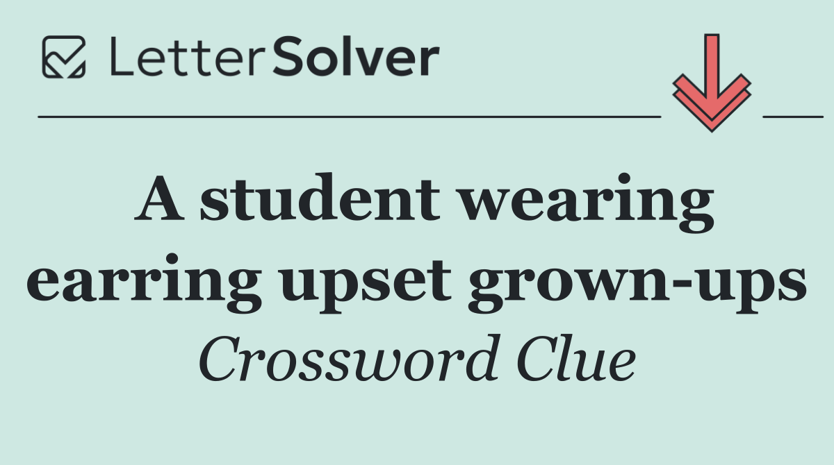 A student wearing earring upset grown ups