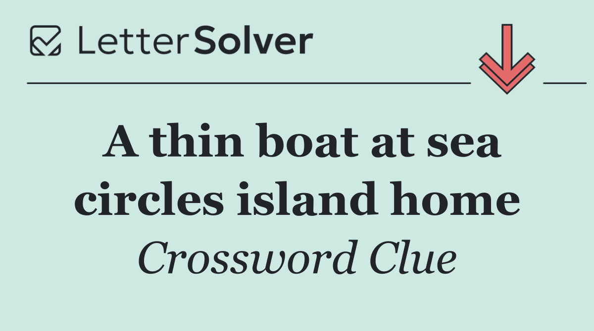 A thin boat at sea circles island home