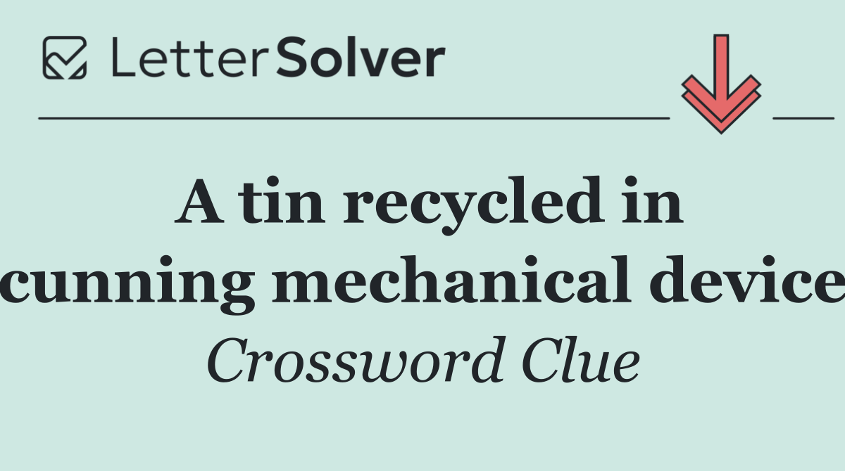 A tin recycled in cunning mechanical device