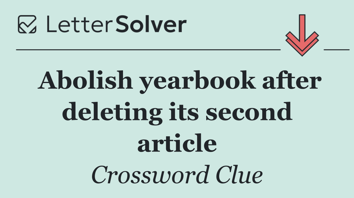 Abolish yearbook after deleting its second article