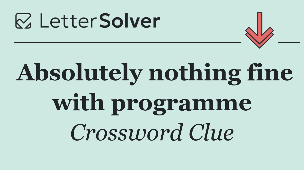 Absolutely nothing fine with programme