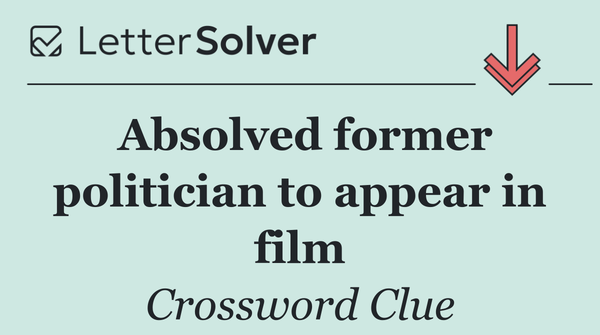 Absolved former politician to appear in film