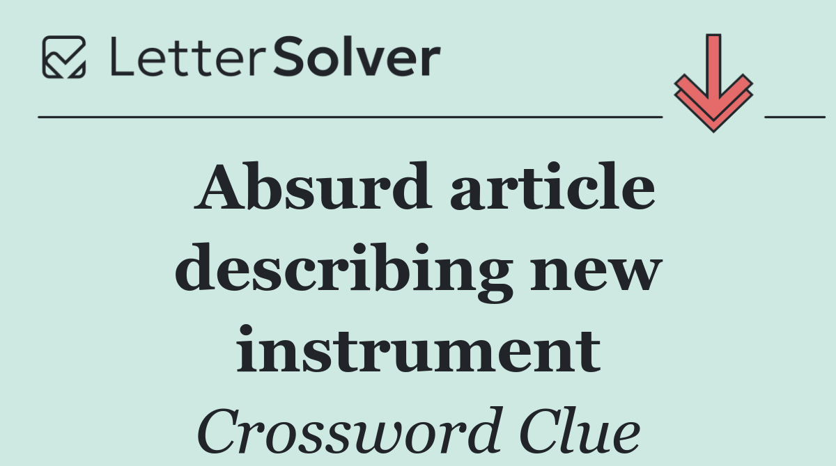 Absurd article describing new instrument