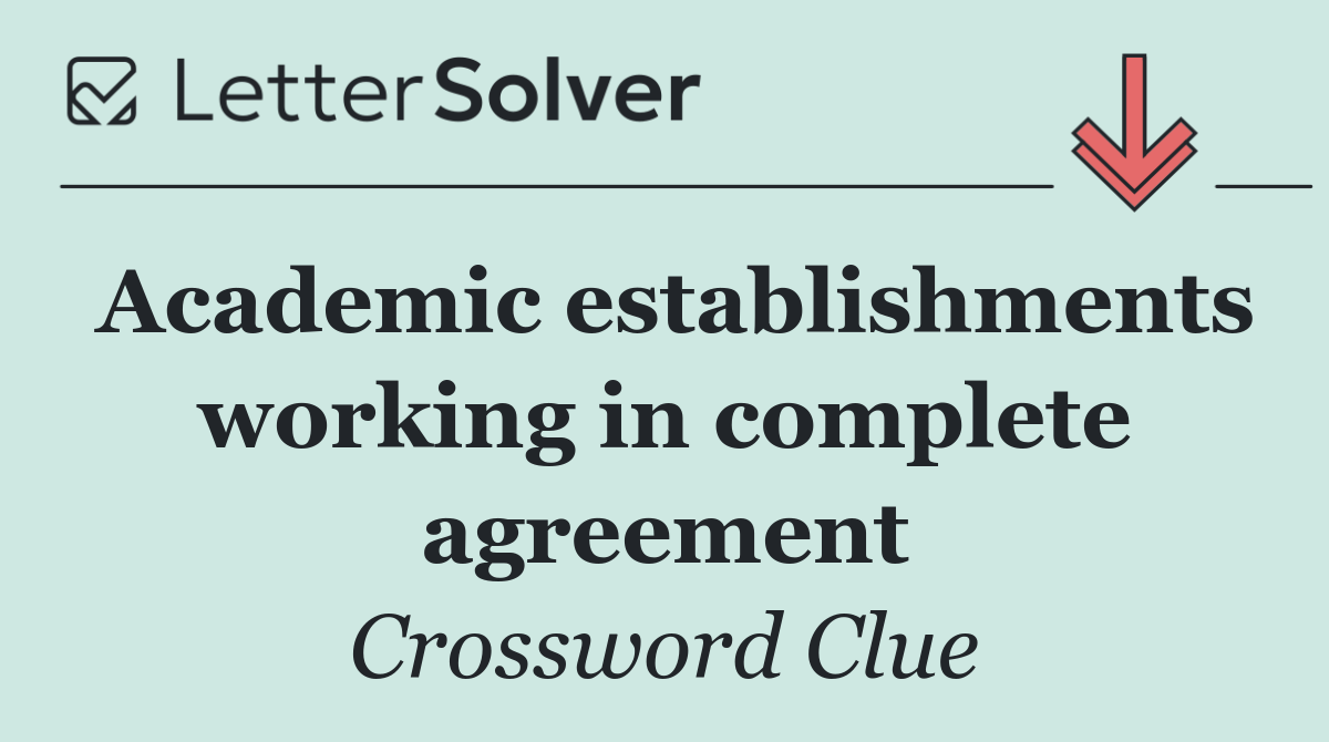 Academic establishments working in complete agreement