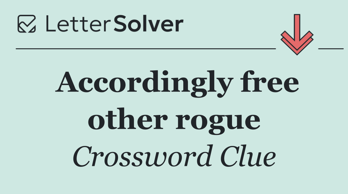 Accordingly free other rogue