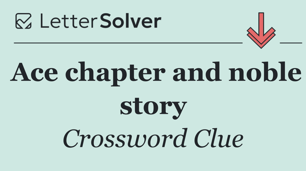 Ace chapter and noble story