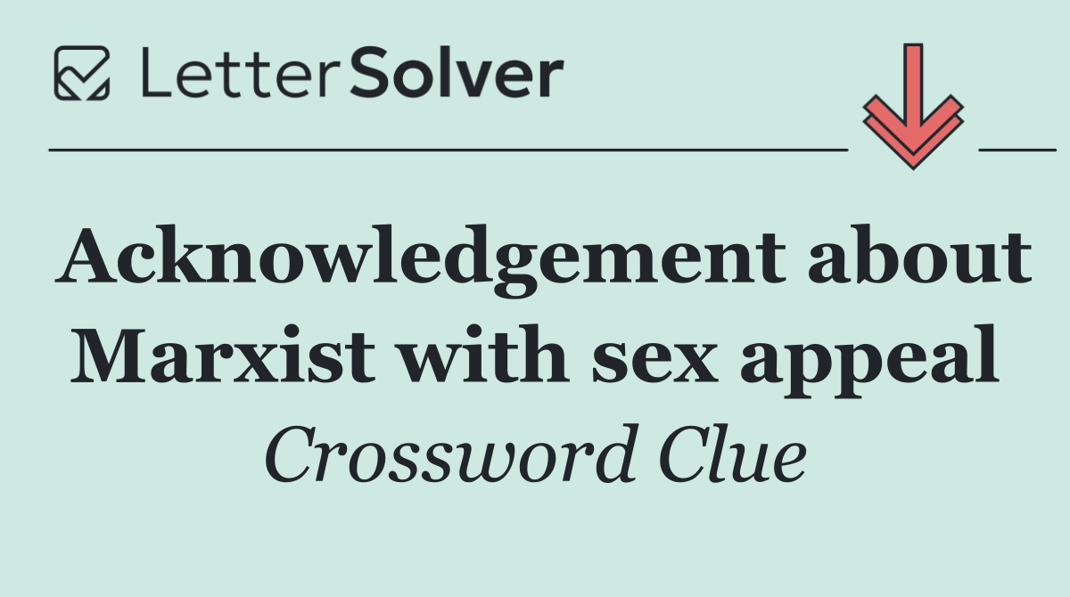 Acknowledgement about Marxist with sex appeal