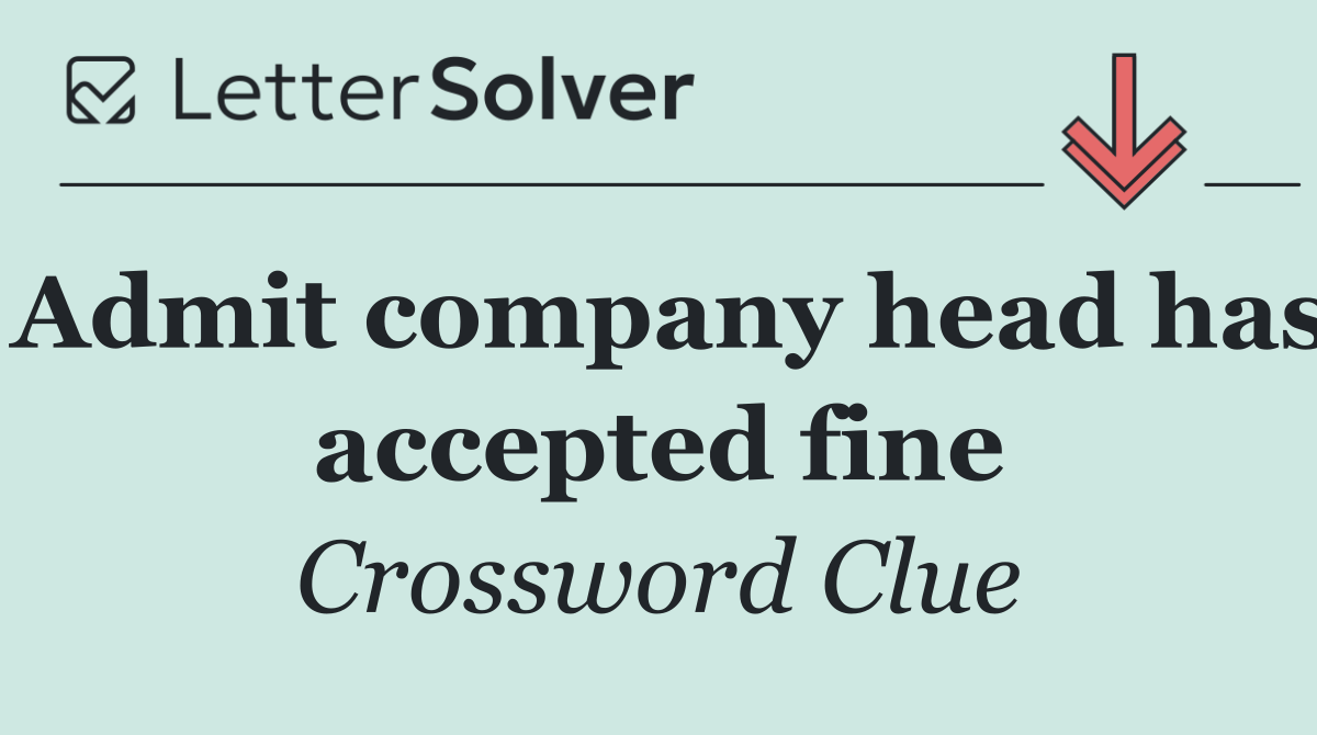Admit company head has accepted fine