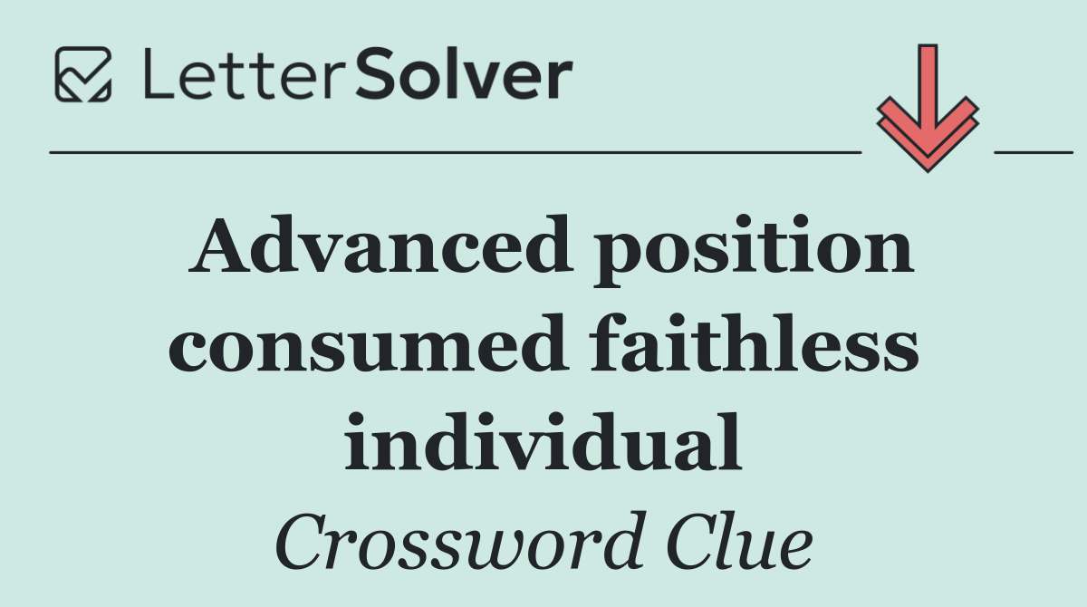 Advanced position consumed faithless individual