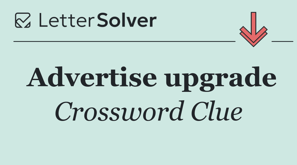 Advertise upgrade