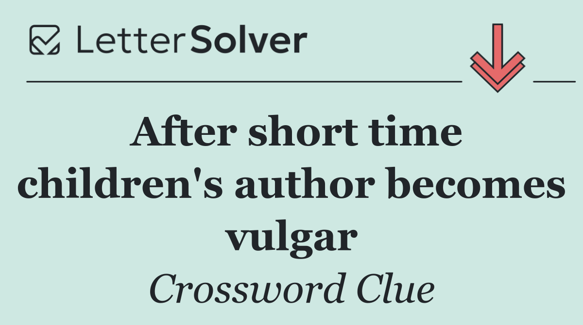 After short time children's author becomes vulgar