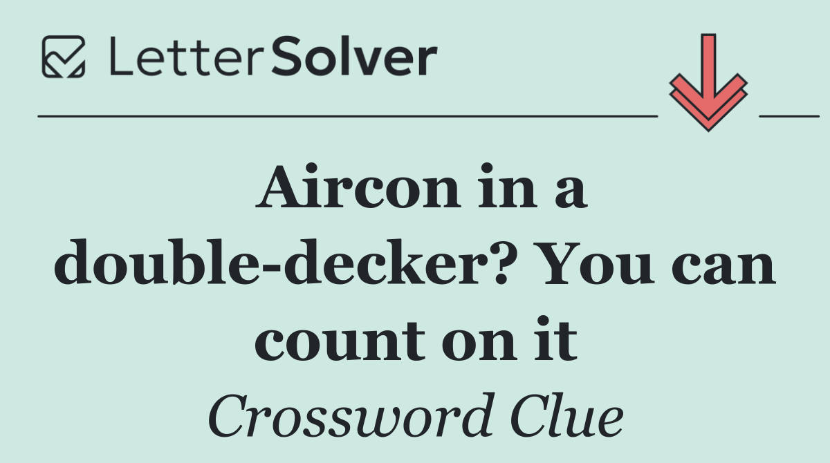 Aircon in a double decker? You can count on it