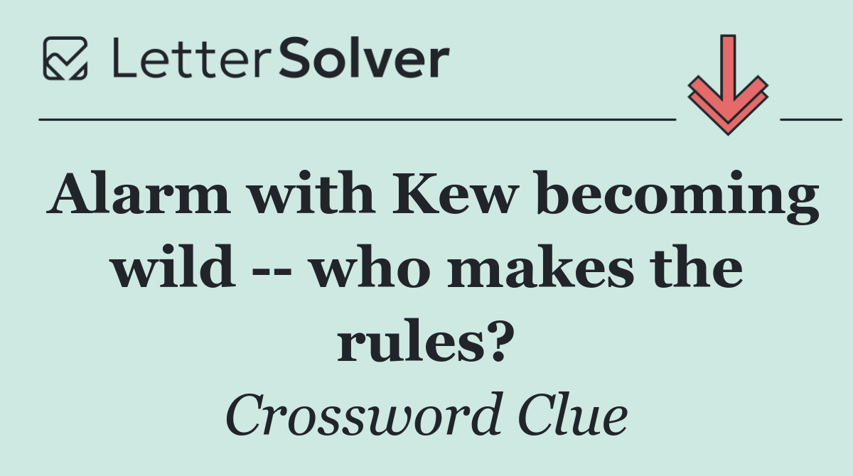 Alarm with Kew becoming wild    who makes the rules?