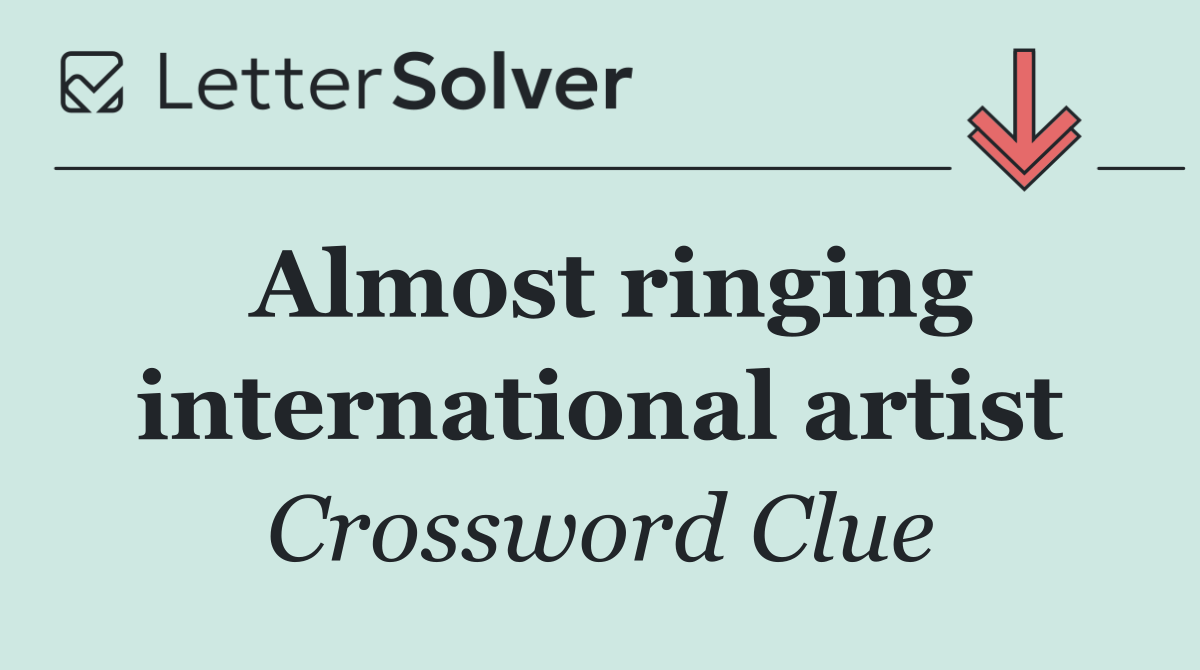 Almost ringing international artist