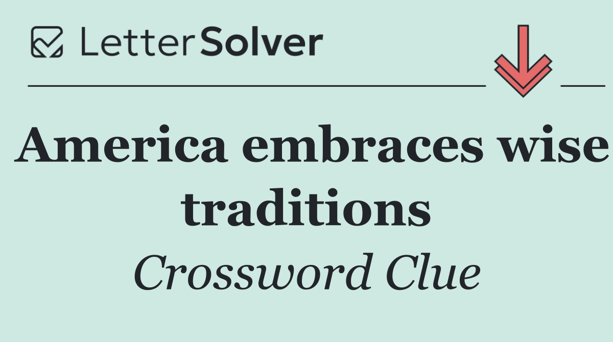 America embraces wise traditions