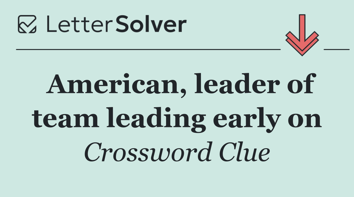 American, leader of team leading early on