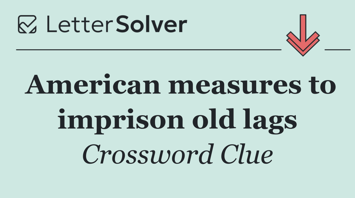 American measures to imprison old lags