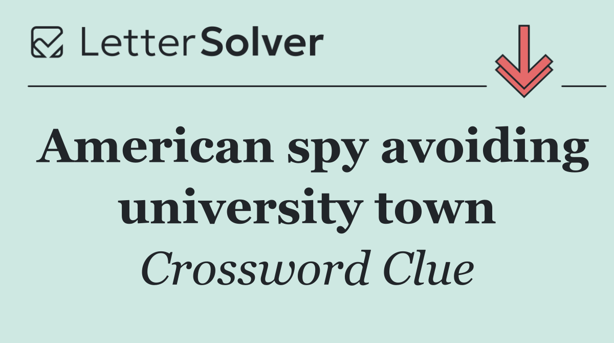 American spy avoiding university town