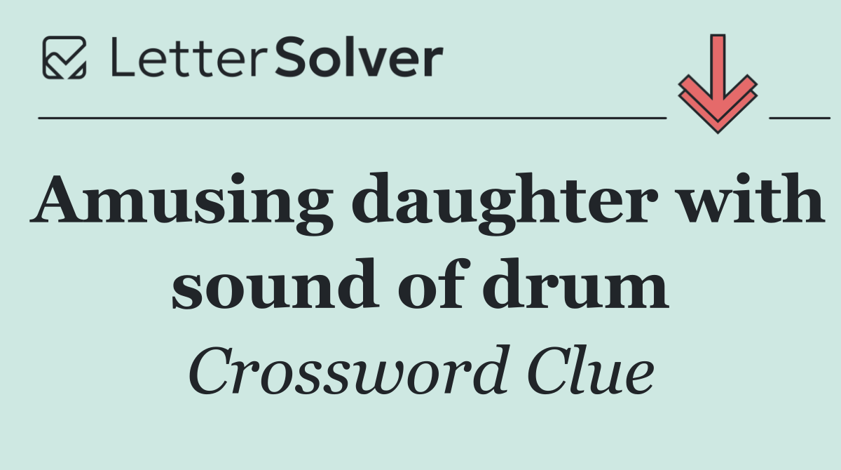 Amusing daughter with sound of drum