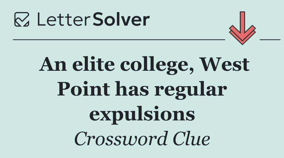 An elite college, West Point has regular expulsions