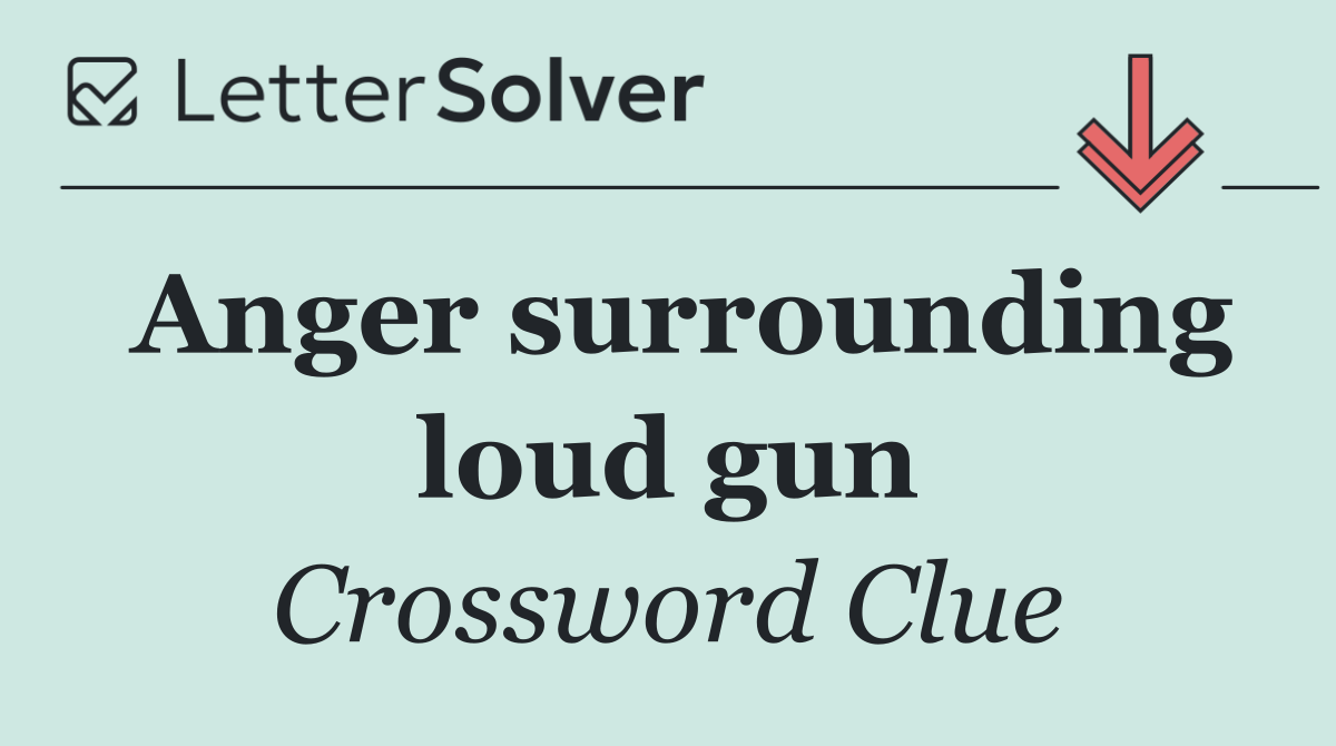 Anger surrounding loud gun