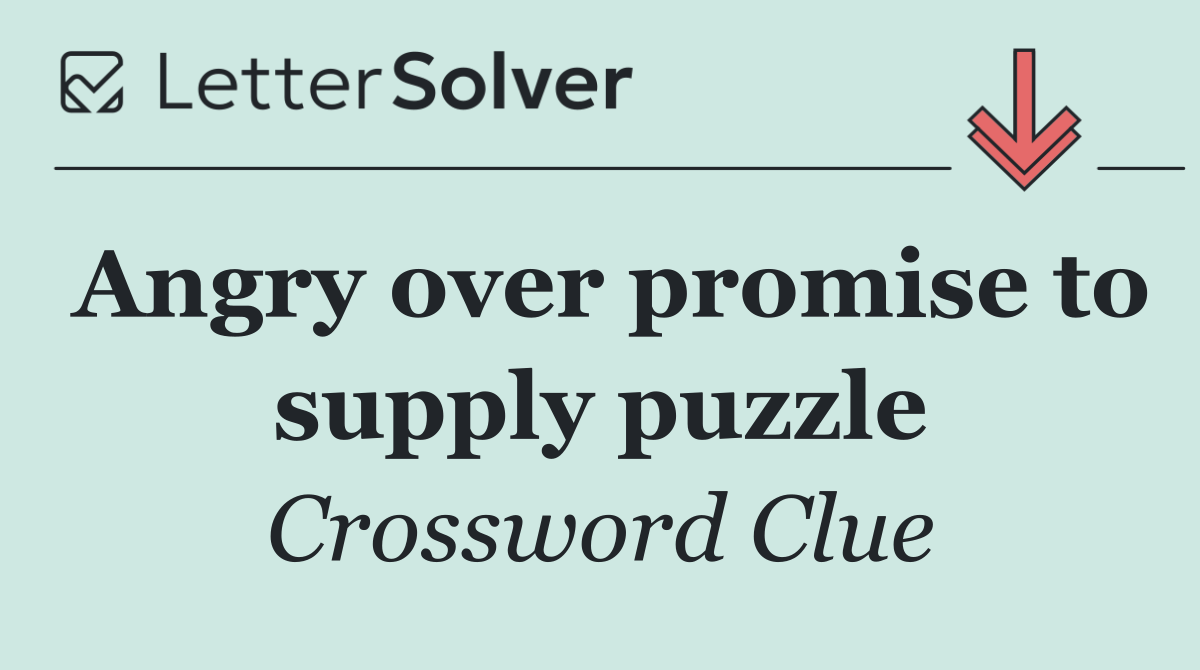 Angry over promise to supply puzzle