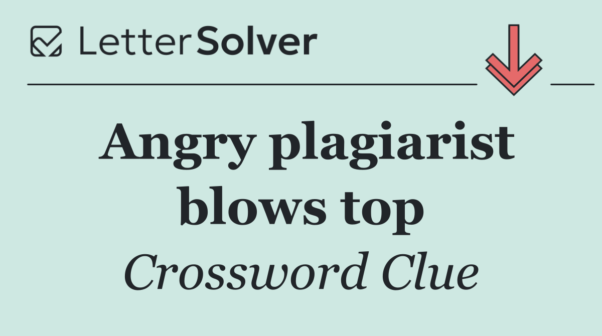Angry plagiarist blows top