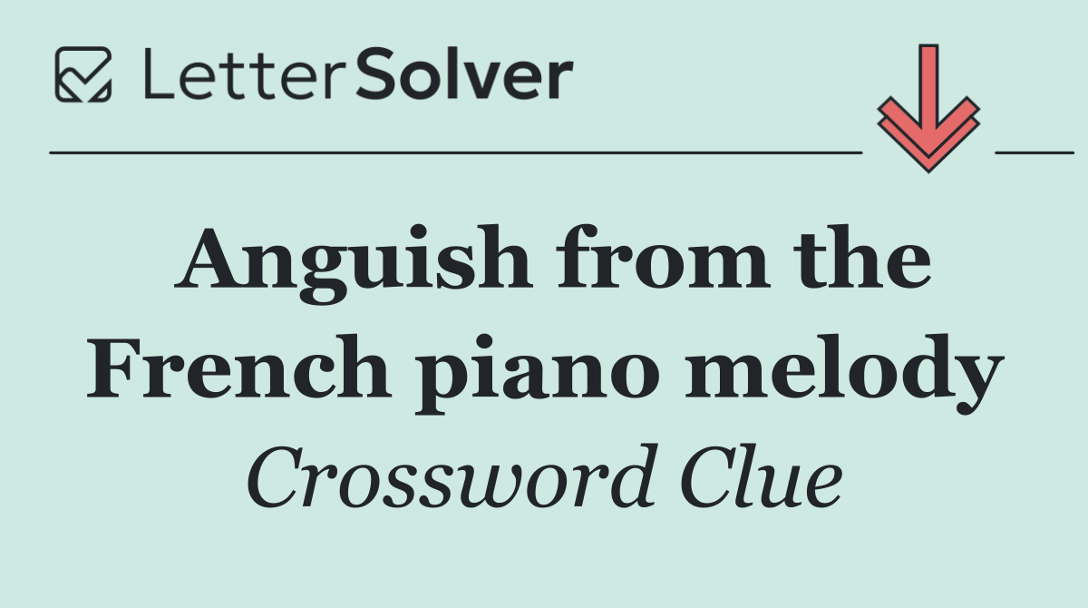 Anguish from the French piano melody