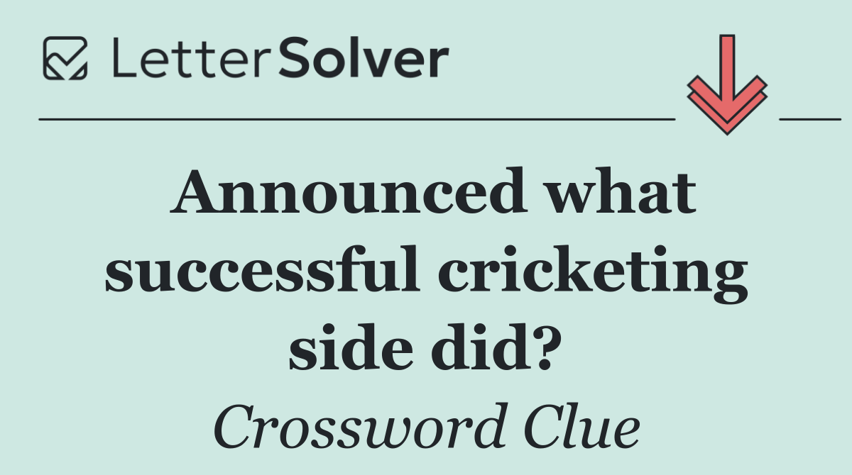 Announced what successful cricketing side did?