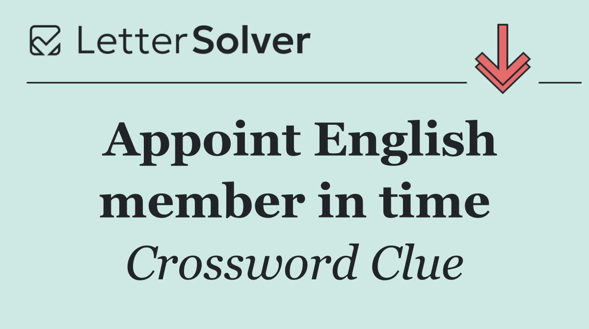 Appoint English member in time