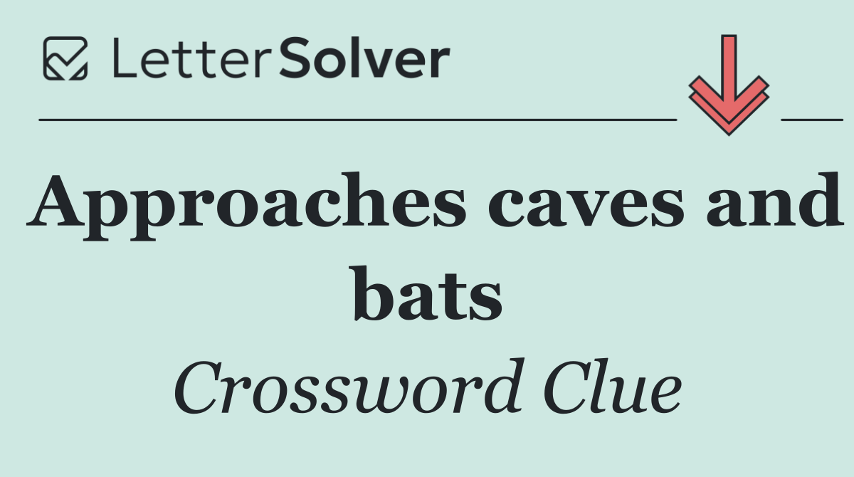 Approaches caves and bats