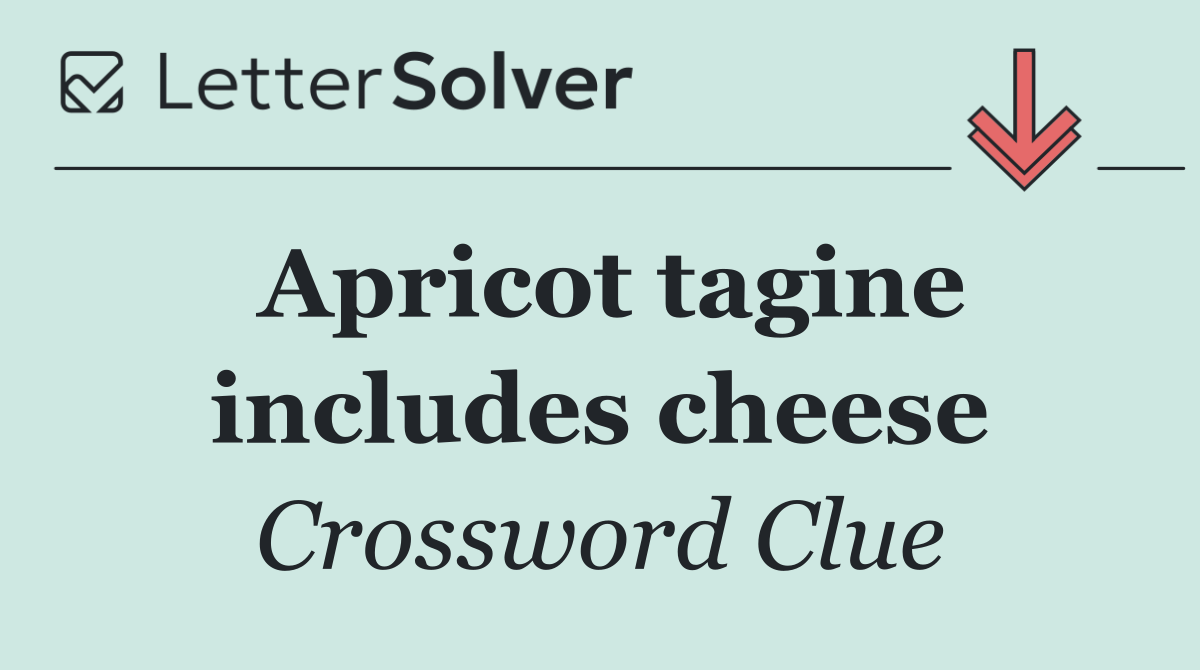 Apricot tagine includes cheese