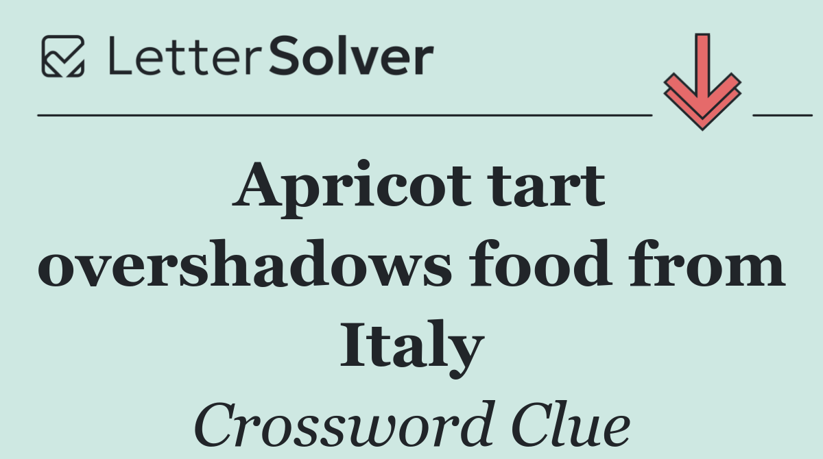 Apricot tart overshadows food from Italy