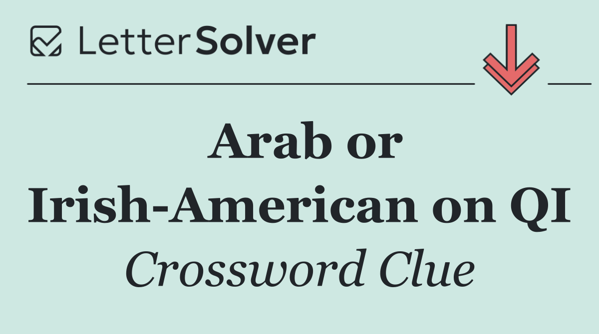Arab or Irish American on QI