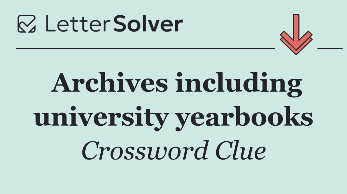 Archives including university yearbooks