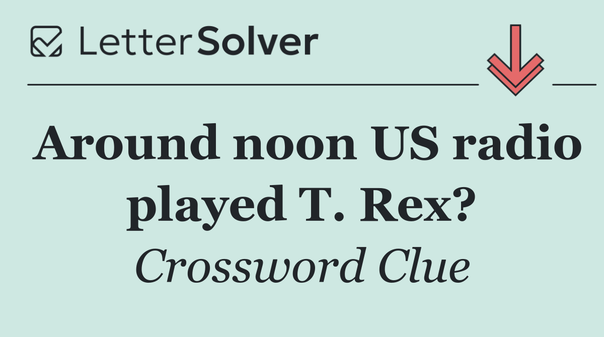 Around noon US radio played T. Rex?