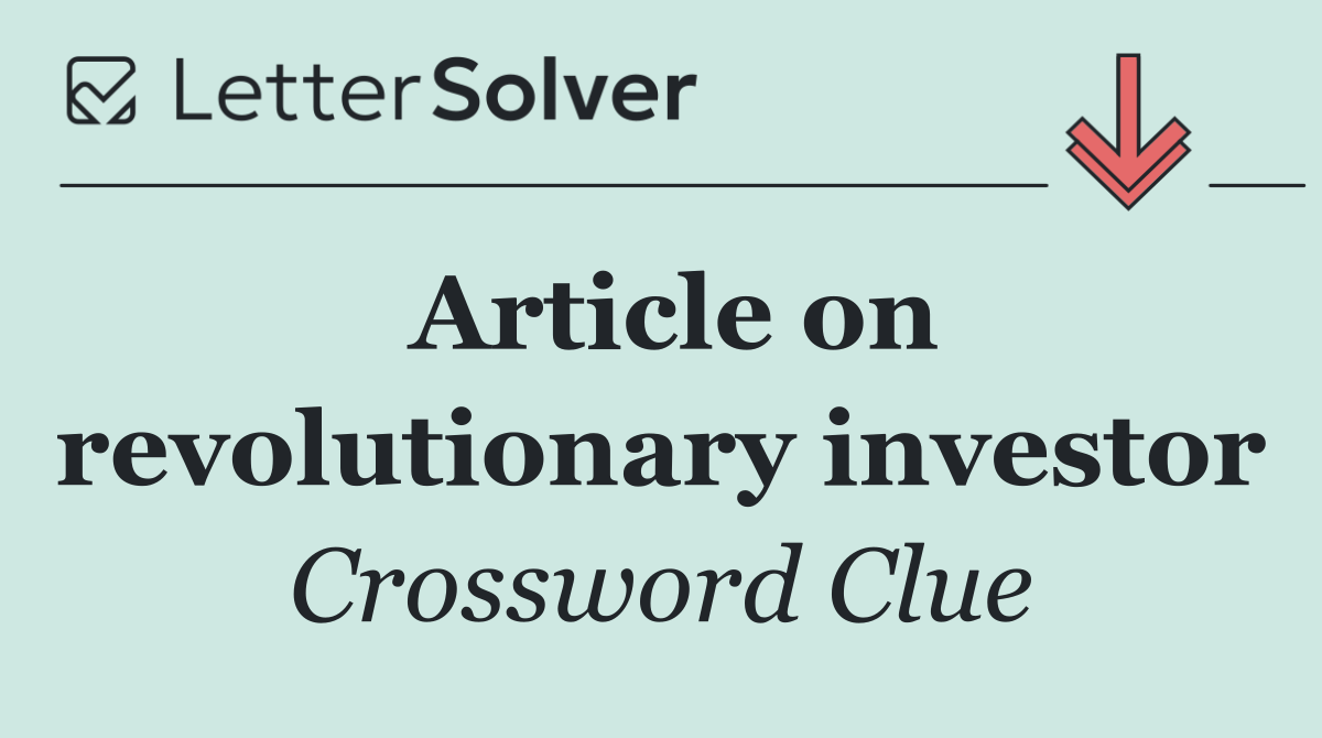 Article on revolutionary investor