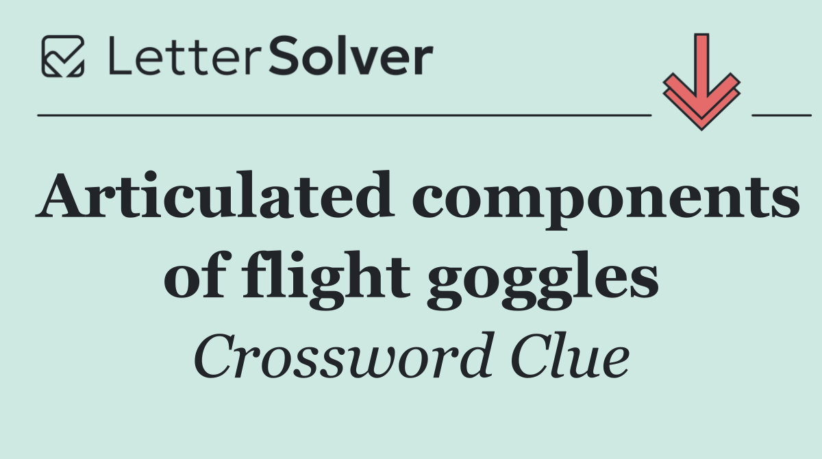 Articulated components of flight goggles