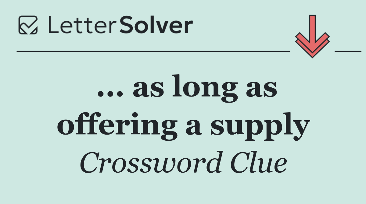 ... as long as offering a supply