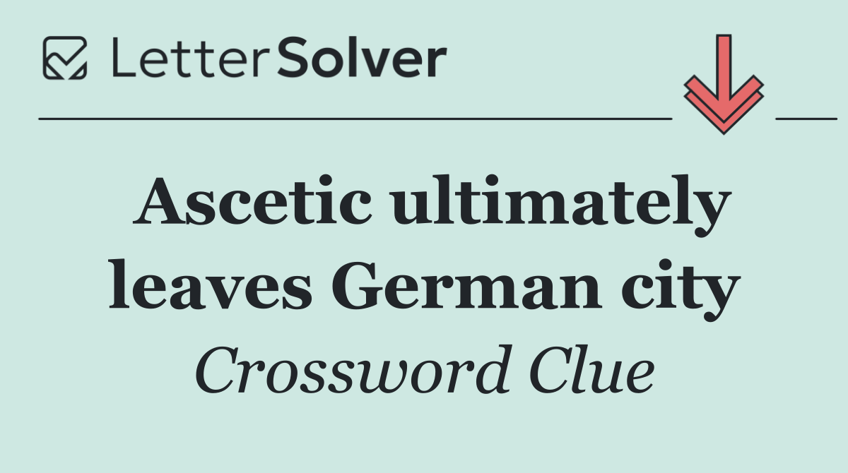Ascetic ultimately leaves German city