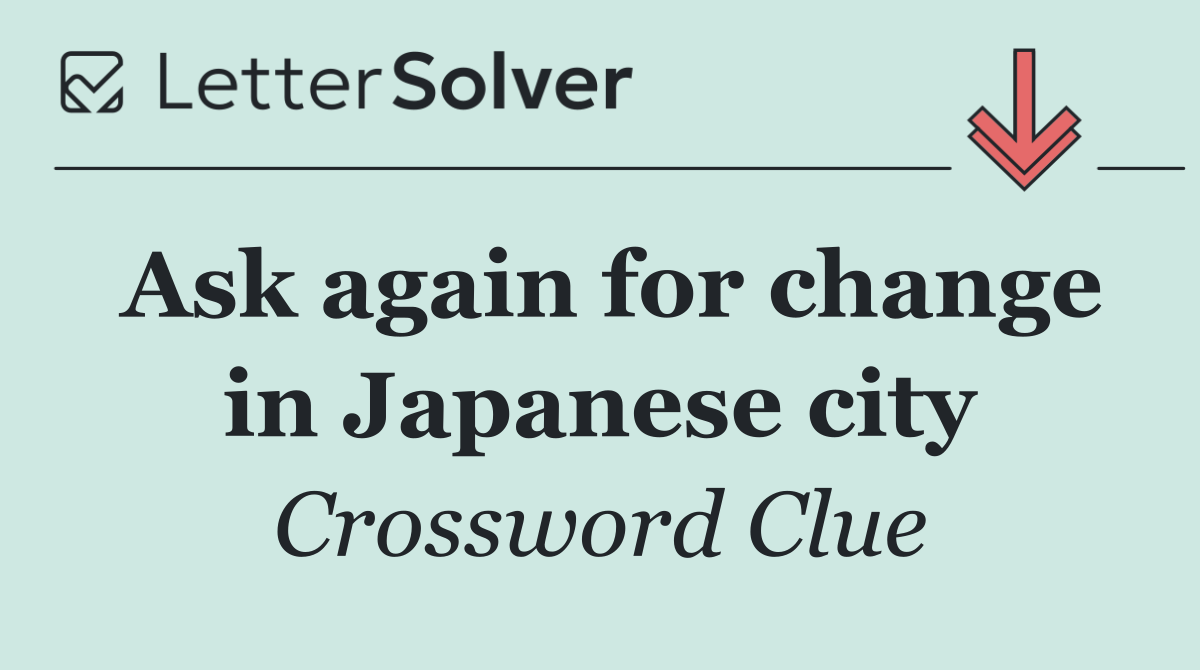 Ask again for change in Japanese city