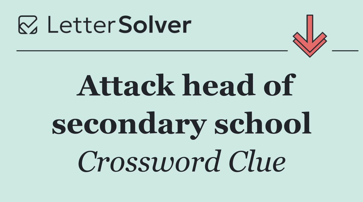 Attack head of secondary school