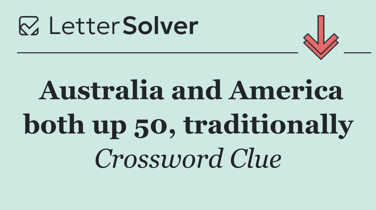 Australia and America both up 50, traditionally
