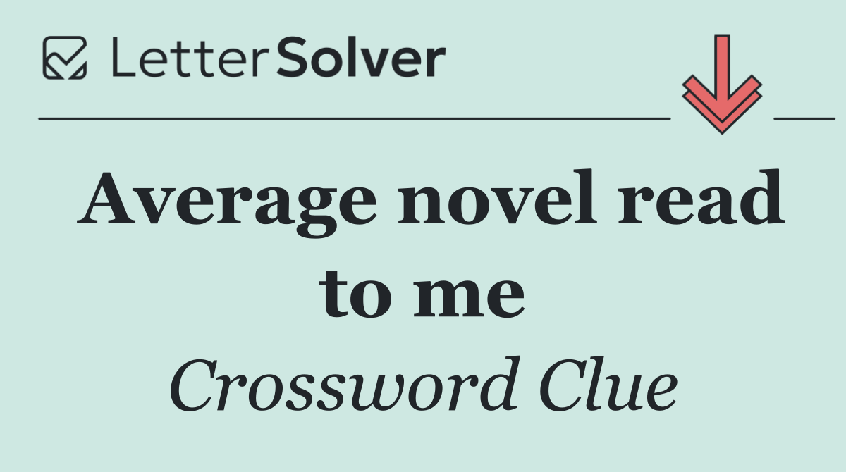 Average novel read to me