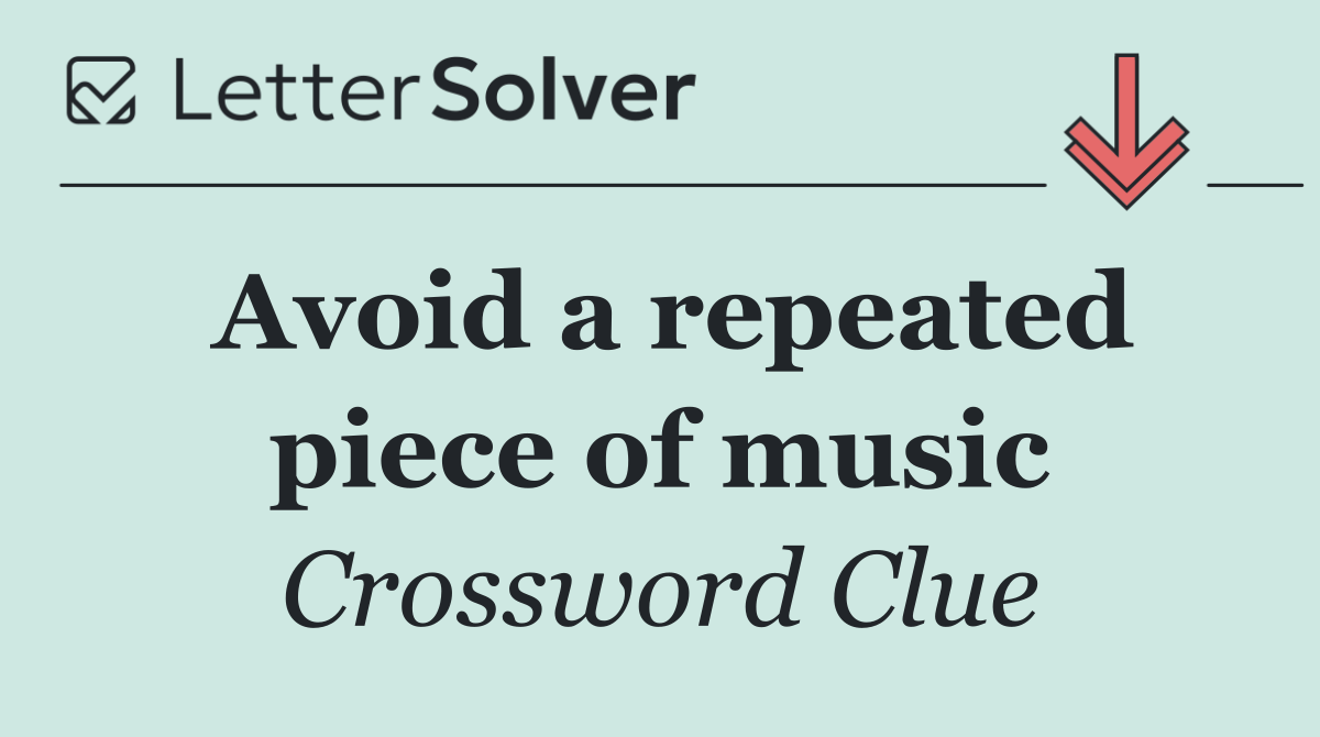 Avoid a repeated piece of music