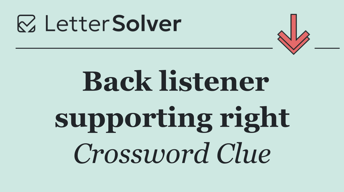 Back listener supporting right