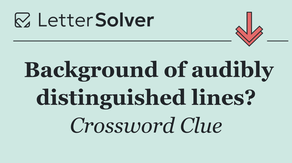 Background of audibly distinguished lines?