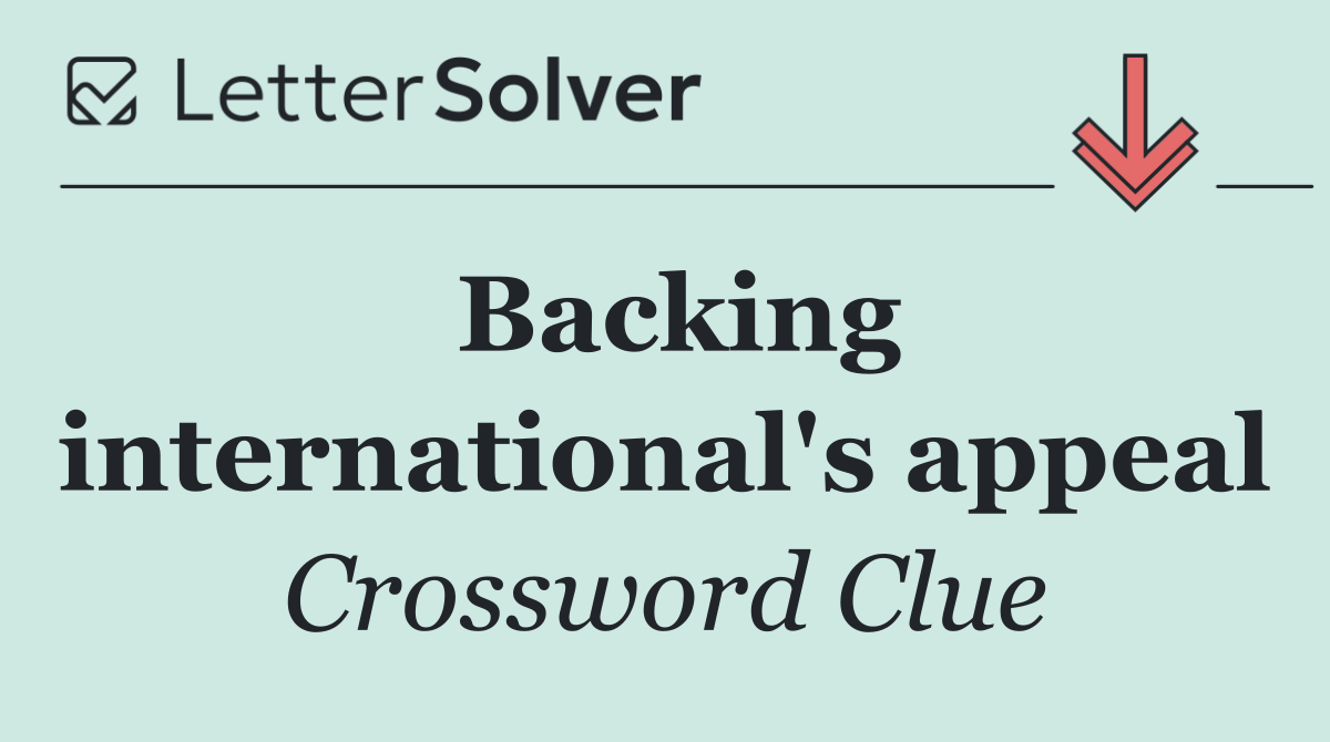 Backing international's appeal