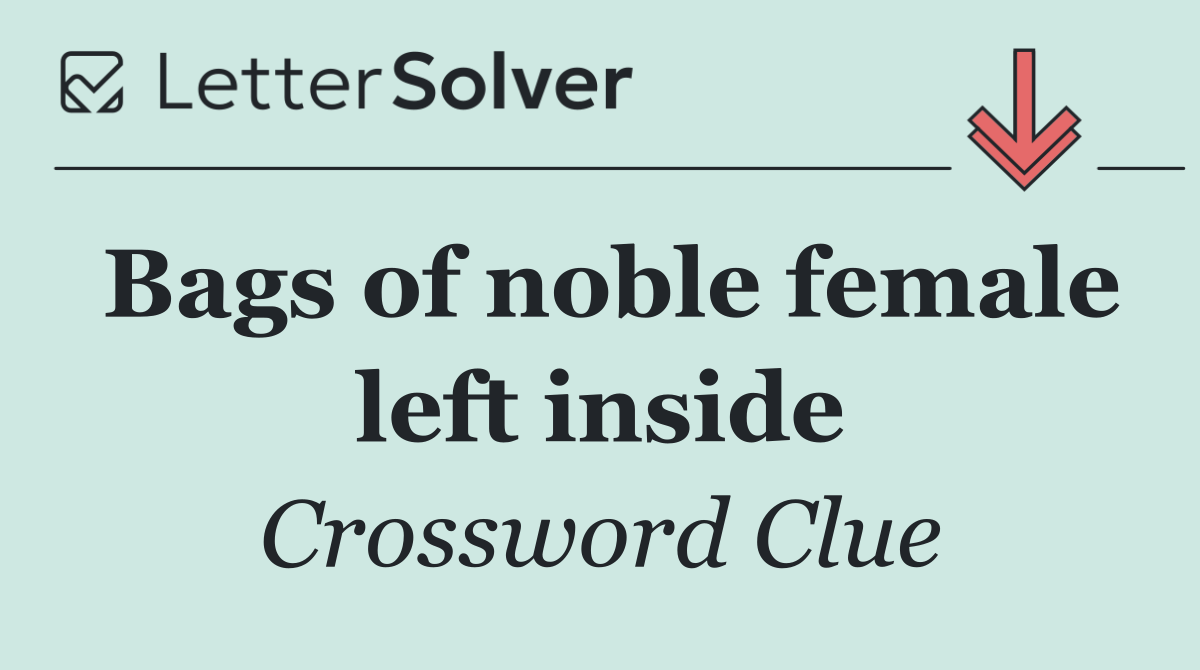 Bags of noble female left inside