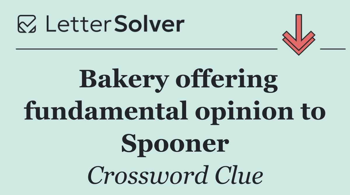 Bakery offering fundamental opinion to Spooner